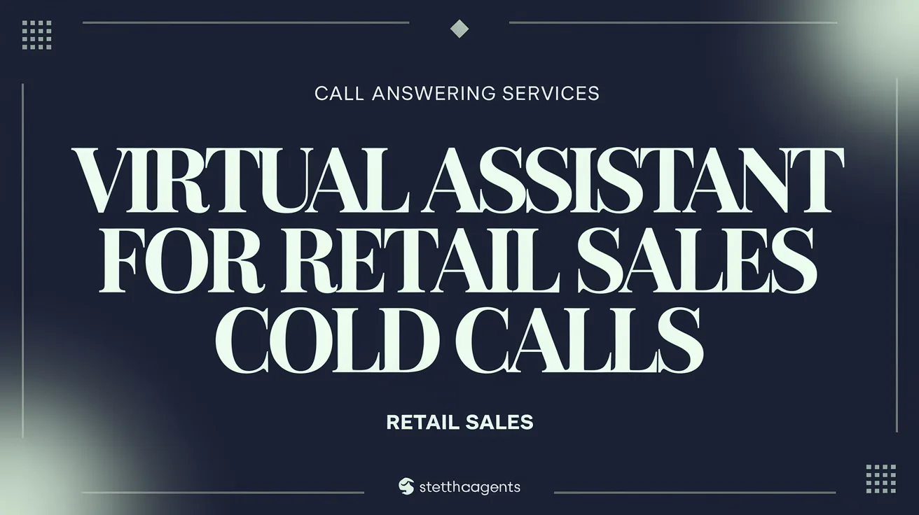 Virtual Assistant for Retail Sales Cold Calls