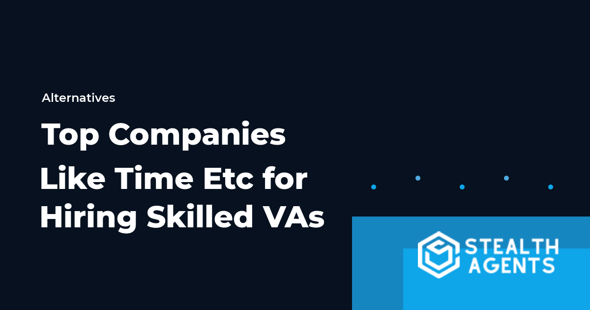 Top Companies Like Time Etc for Hiring Skilled Virtual Assistants