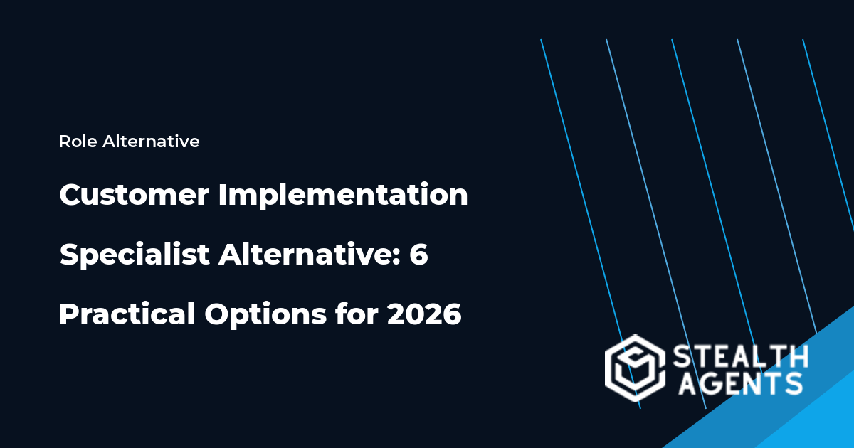 Customer Implementation Specialist Alternative options compared for 2026