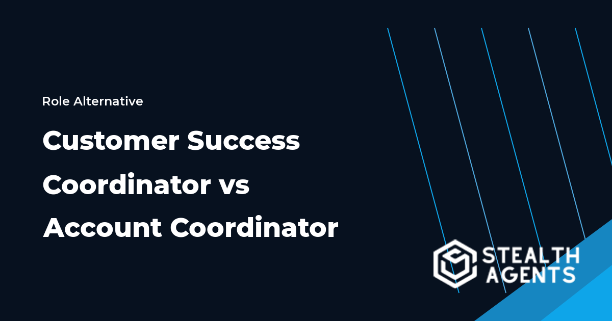 Customer Success Coordinator vs Account Coordinator role comparison