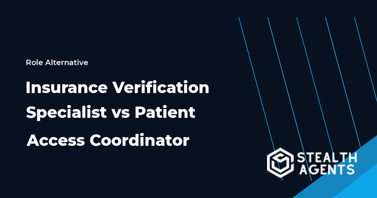 Insurance Verification Specialist vs Patient Access Coordinator role comparison