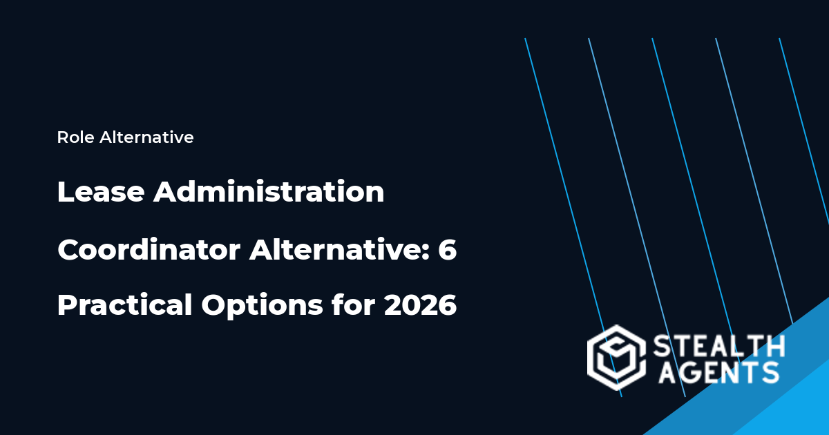 Lease Administration Coordinator Alternative options compared for 2026