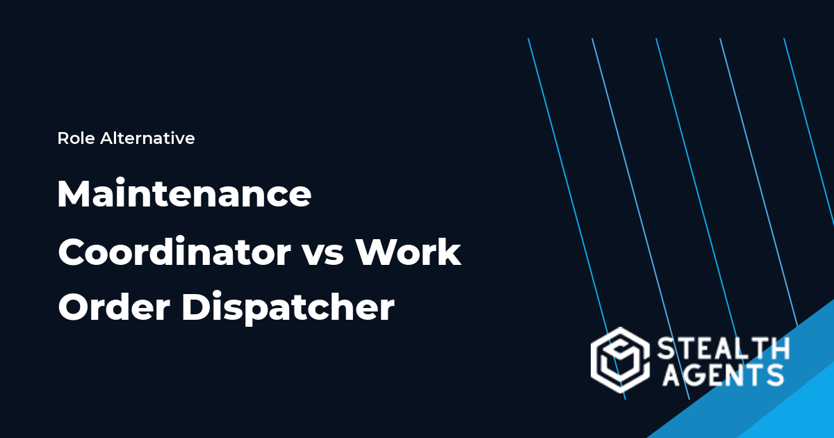 Maintenance Coordinator vs Work Order Dispatcher role comparison