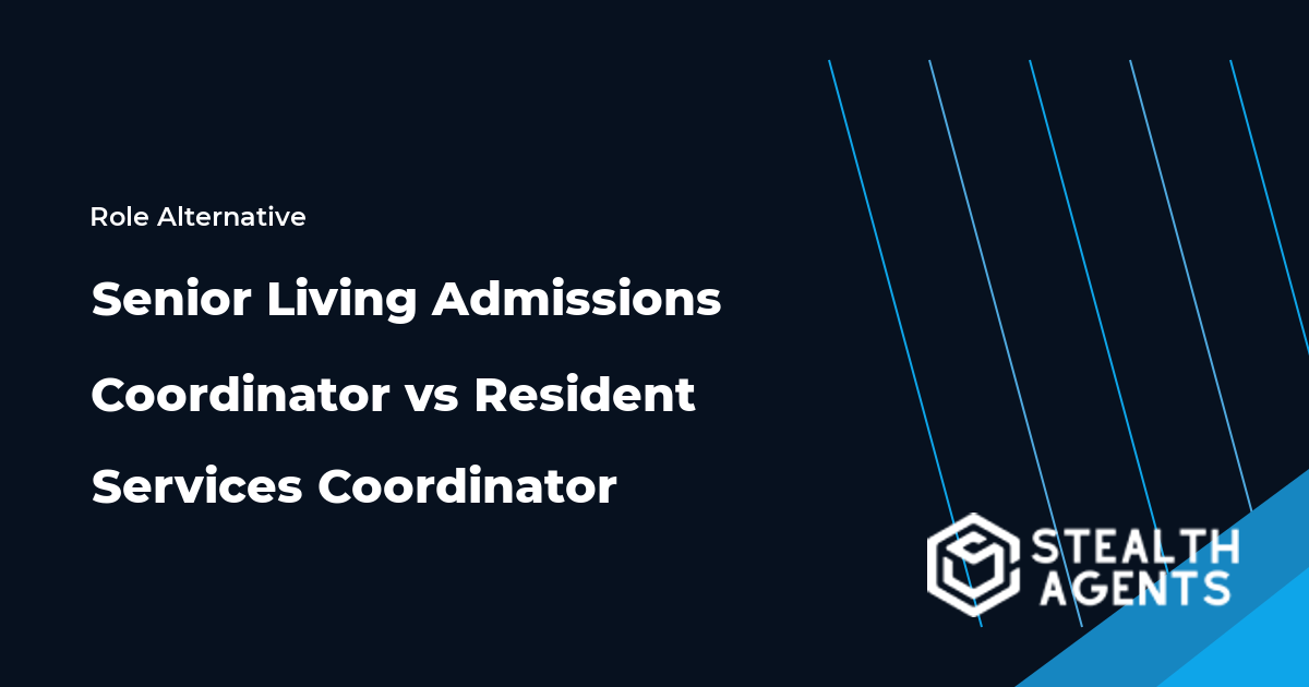 Senior Living Admissions Coordinator vs Resident Services Coordinator role comparison