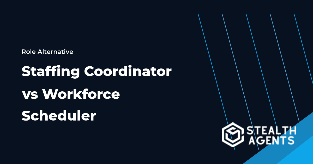 Staffing Coordinator vs Workforce Scheduler role comparison