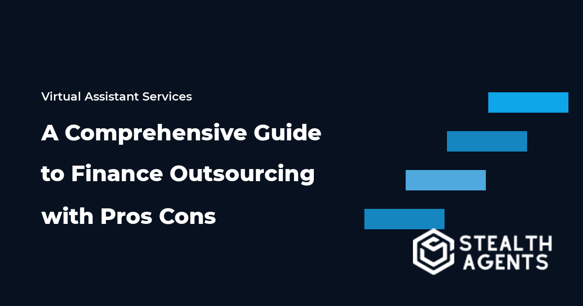 A Comprehensive Guide to Finance Outsourcing with Pros Cons