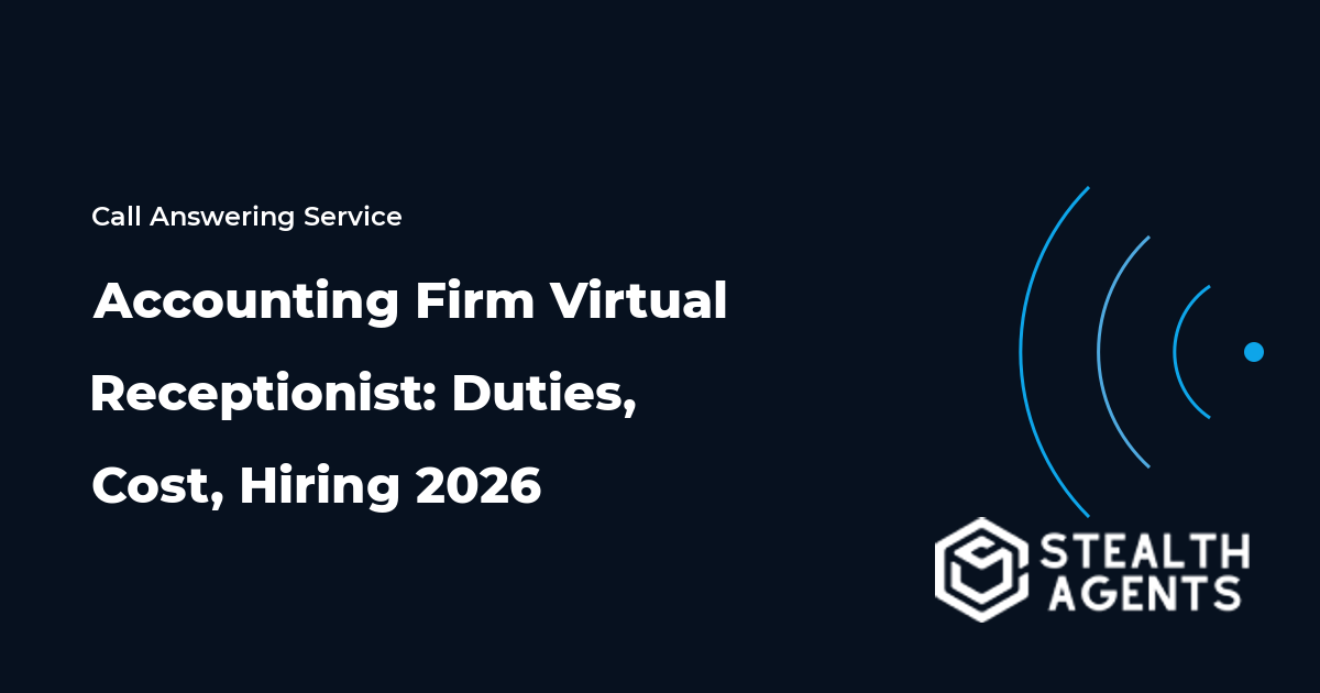 Accounting Firm Virtual Receptionist: Duties, Cost, Hiring 2026