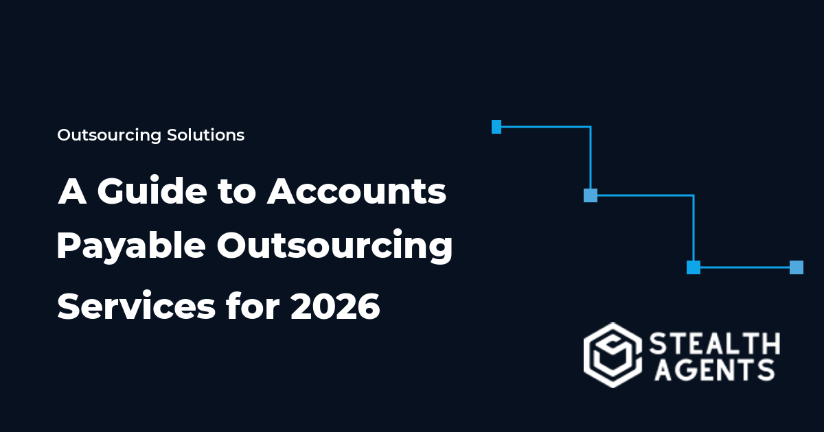 A Guide to Accounts Payable Outsourcing Services for 2026