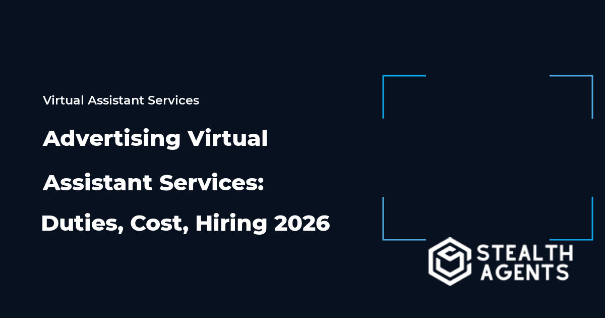 Advertising Virtual Assistant Services: Duties, Cost, Hiring 2026