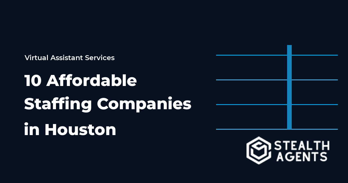 10 Affordable Staffing Companies in Houston