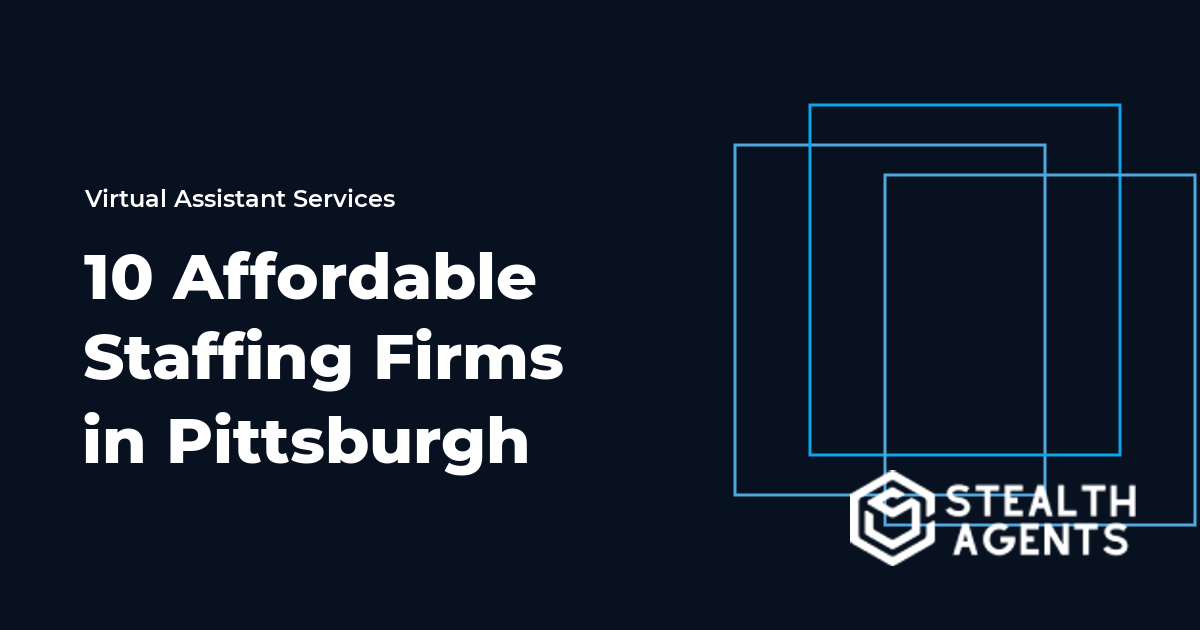 10 Affordable Staffing Firms in Pittsburgh