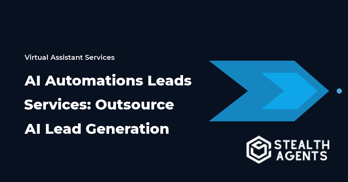 AI Automations Leads Services: Outsource AI Lead Generation