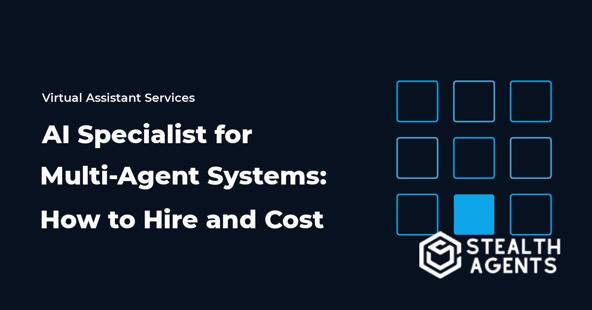 AI Specialist for Multi-Agent Systems: How to Hire and Cost 2026