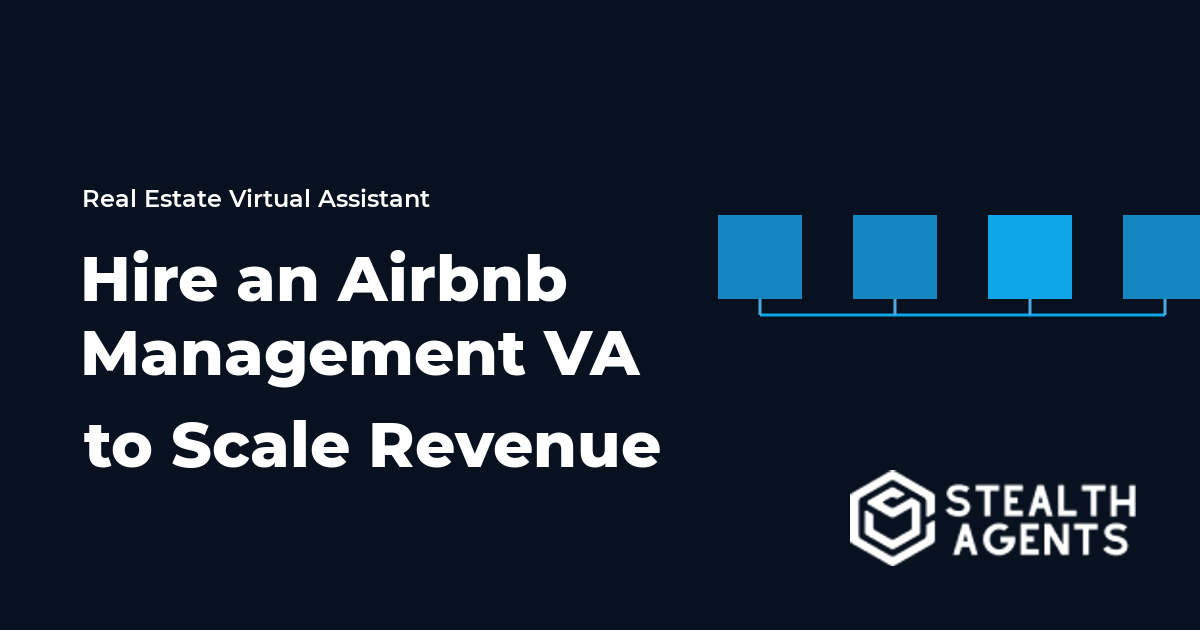 Hire an Airbnb Management Virtual Assistant to Scale Revenue