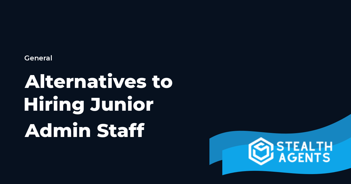 Alternatives to Hiring Junior Admin Staff
