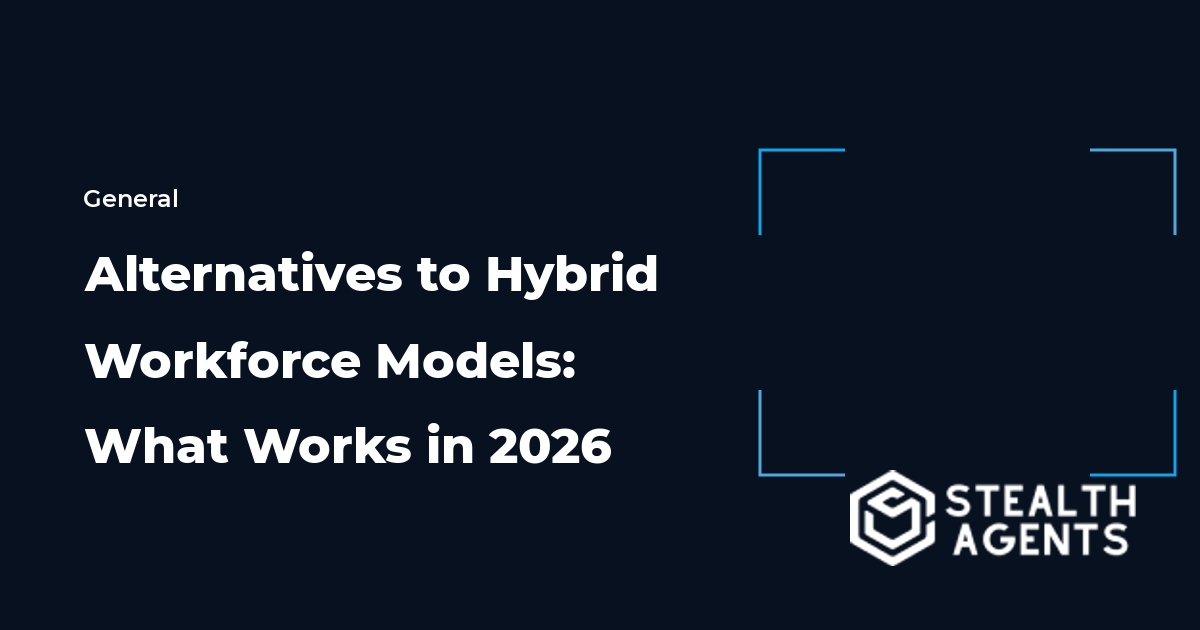 Alternatives to Hybrid Workforce Models: What Works in 2026