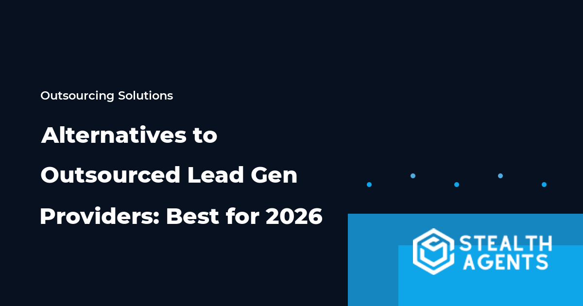 Alternatives to Outsourced Lead Gen Providers: Best for 2026