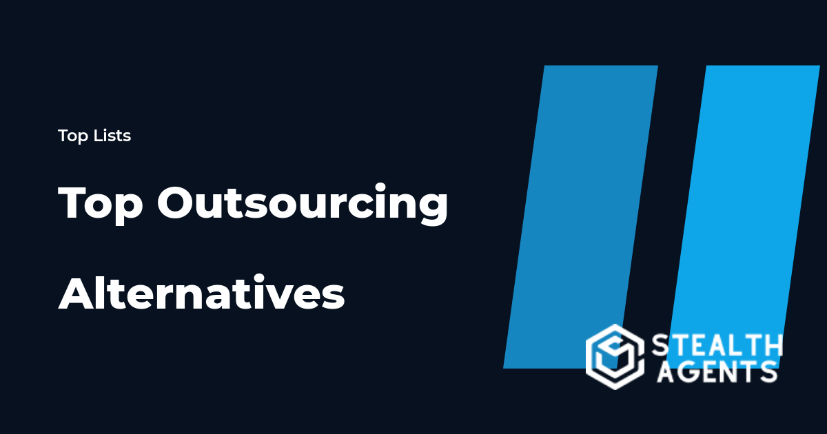 Top Outsourcing Alternatives for Businesses That Want Flexibility
