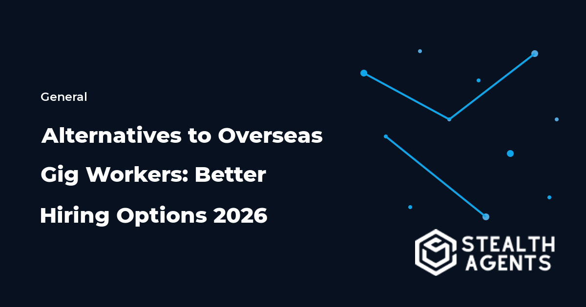 Alternatives to Overseas Gig Workers: Better Hiring Options 2026