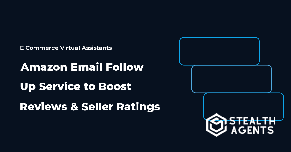 Amazon Email Follow Up Service to Boost Reviews and Seller Ratings