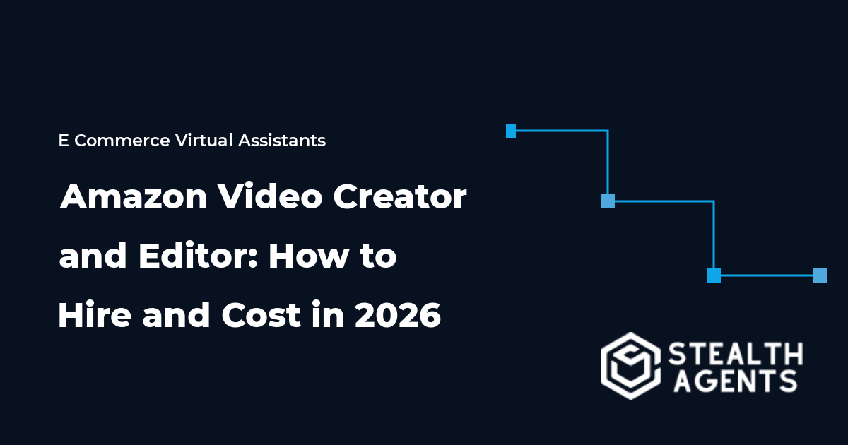 Amazon Video Creator and Editor: How to Hire and Cost in 2026