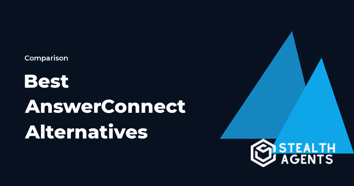 Top 10 Best AnswerConnect Alternatives for Businesses (2026) | Stealth Agents