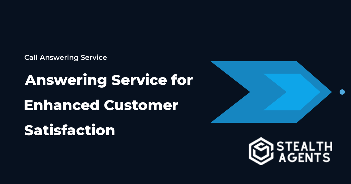 Answering Service for Enhanced Customer Satisfaction