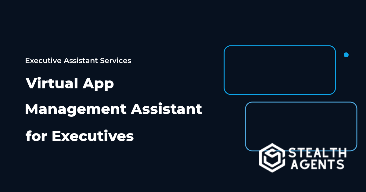 Virtual App Management Assistant for Executives: 2026 Guide