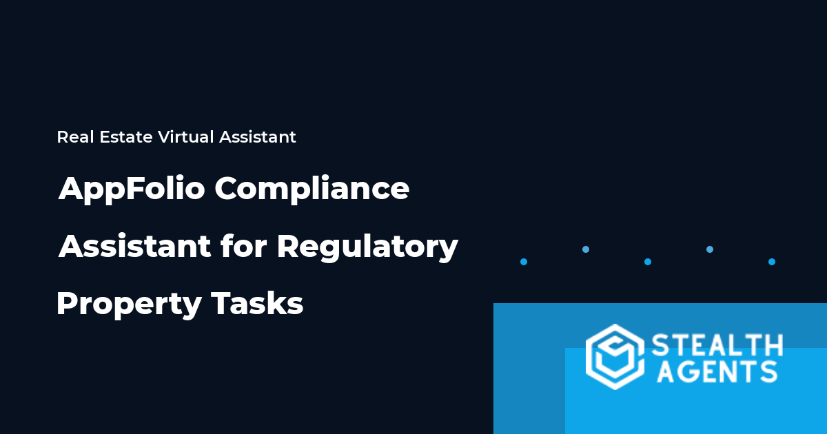 Hire an AppFolio Compliance Assistant for Regulatory Property Tasks