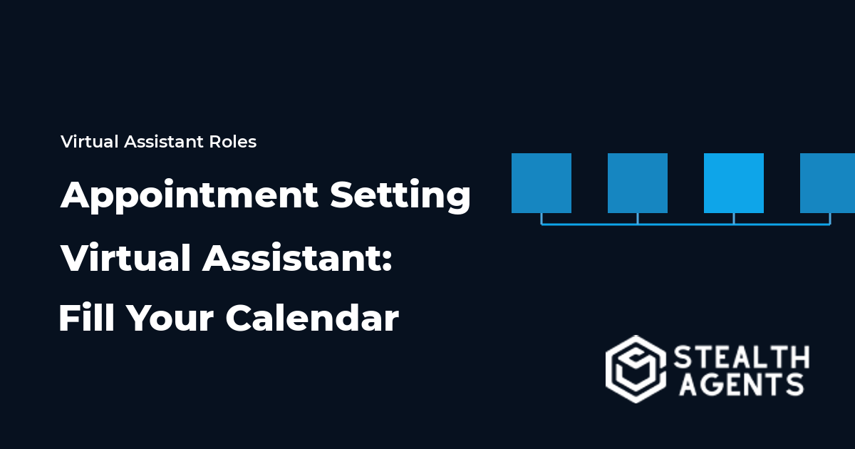 Appointment Setting Virtual Assistant: Fill Your Calendar