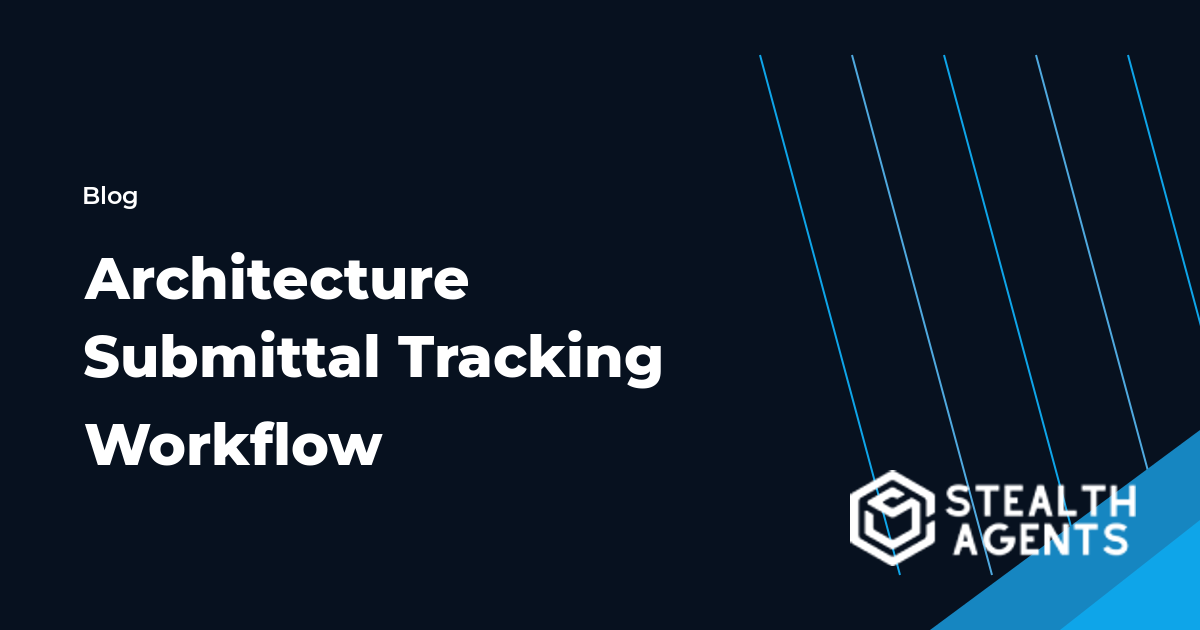 Architecture Submittal Tracking Workflow