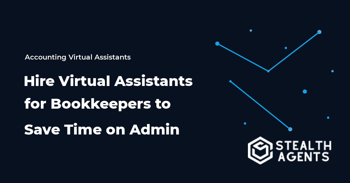 Hire Virtual Assistants for Bookkeepers to Save Time on Admin