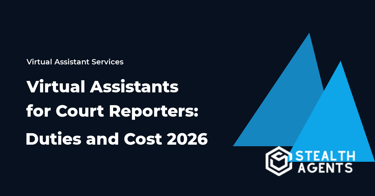 Virtual Assistants for Court Reporters: Duties and Cost 2026