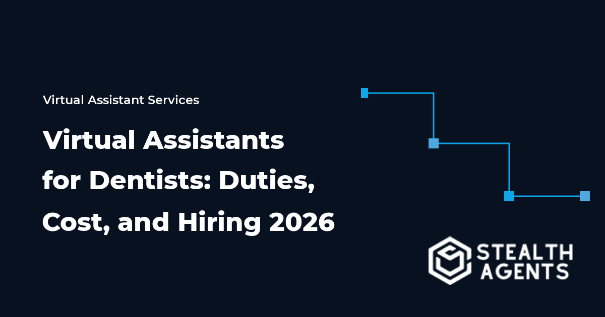 Virtual Assistants for Dentists: Duties, Cost, and Hiring 2026