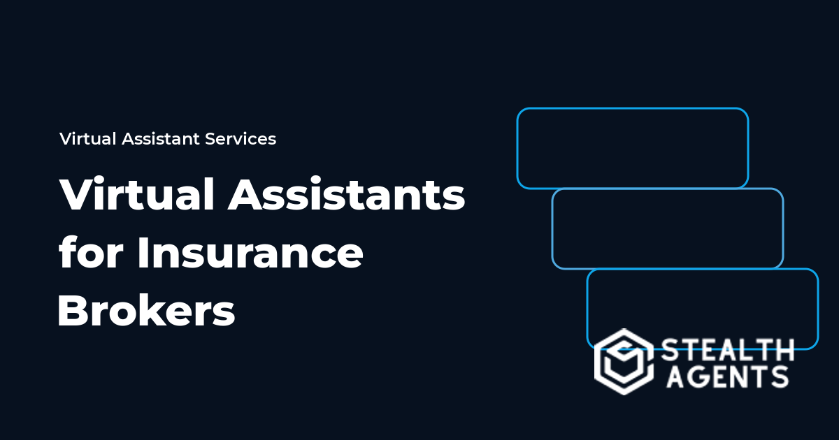 Virtual Assistants for Insurance Brokers