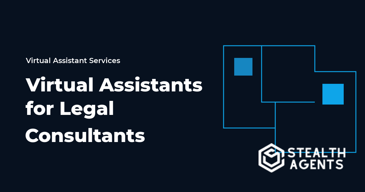 Virtual Assistants for Legal Consultants