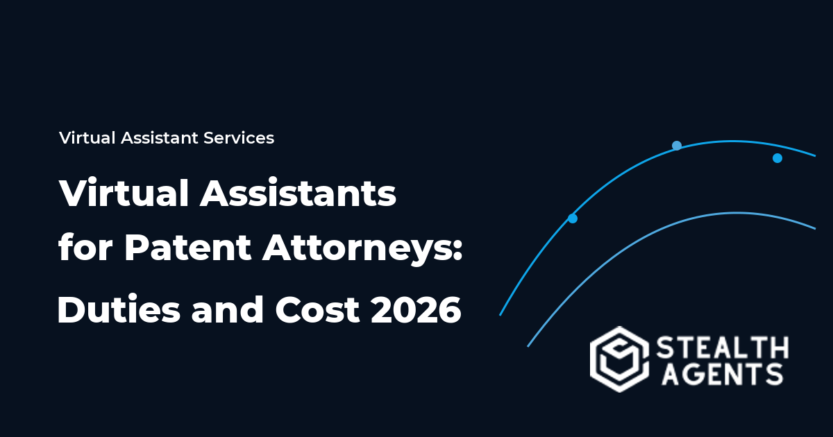 Virtual Assistants for Patent Attorneys: Duties and Cost 2026