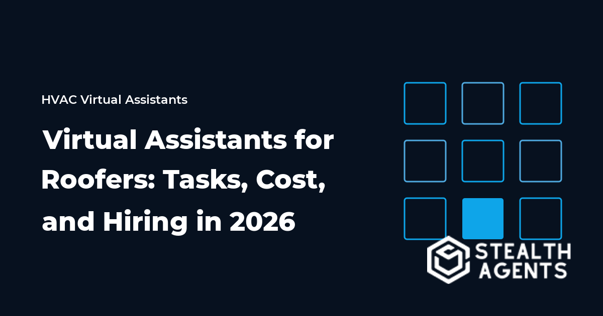 Virtual Assistants for Roofers: Tasks, Cost, and Hiring in 2026