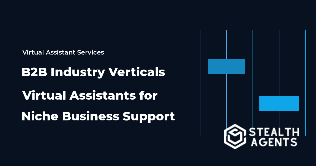 B2B Industry Verticals Virtual Assistants for Niche Business Support