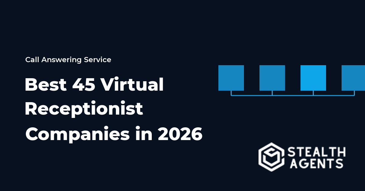 Best 45 Virtual Receptionist Companies in 2026