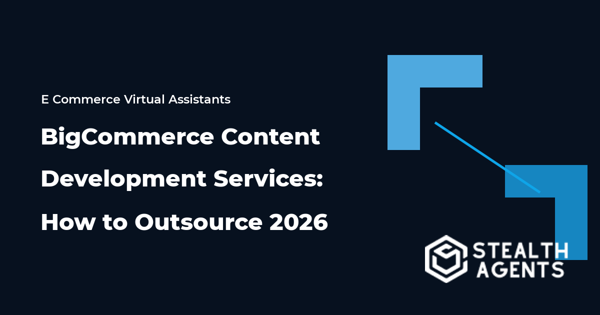 BigCommerce Content Development Services: How to Outsource 2026