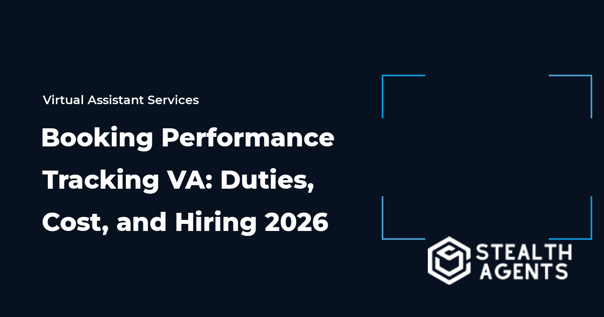 Booking Performance Tracking VA: Duties, Cost, and Hiring 2026