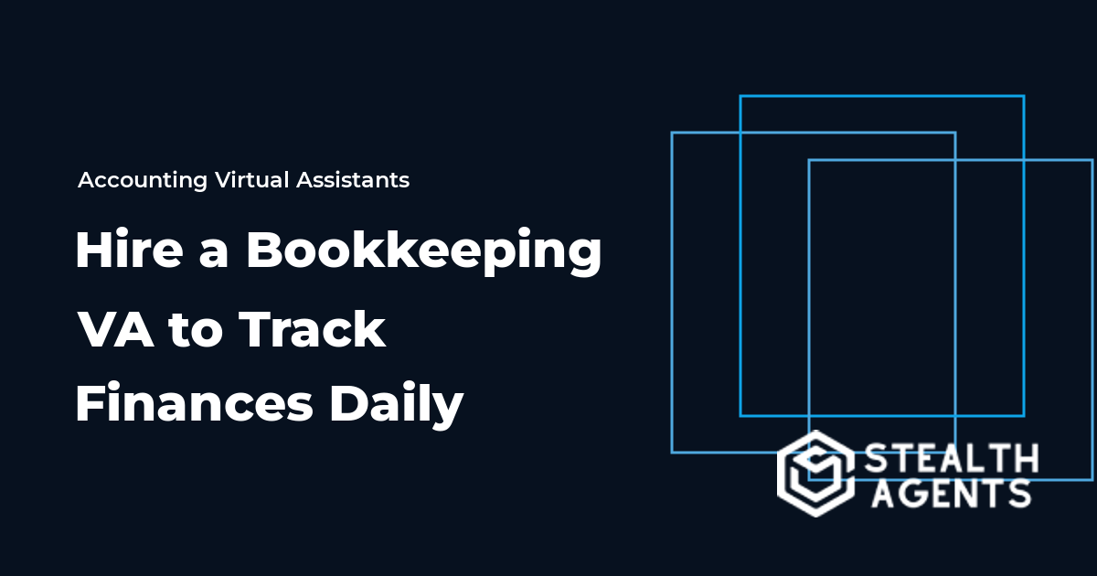 Hire a Bookkeeping Virtual Assistant to Track Finances Daily 2026