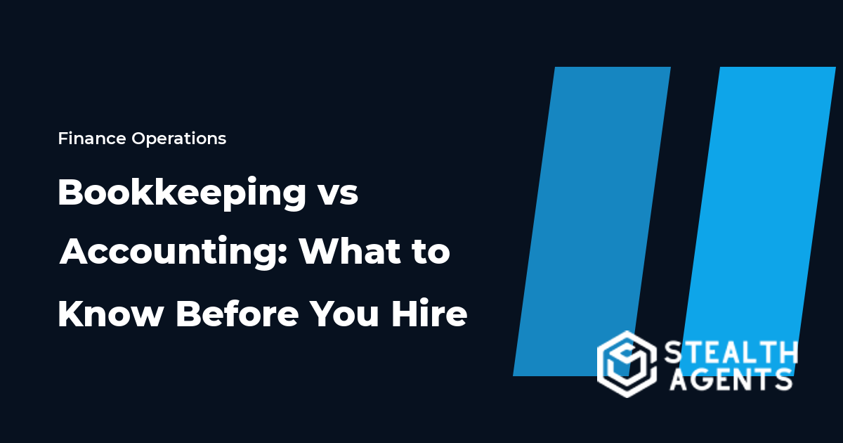 Bookkeeping vs Accounting: What to Know Before You Hire