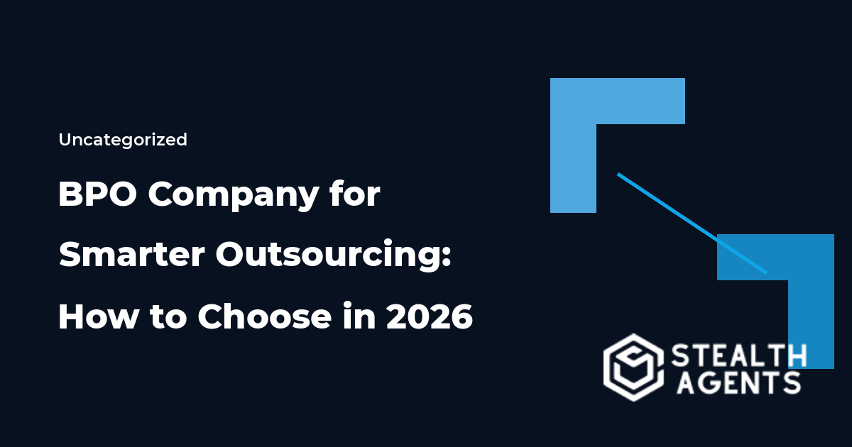 BPO Company for Smarter Outsourcing: How to Choose in 2026