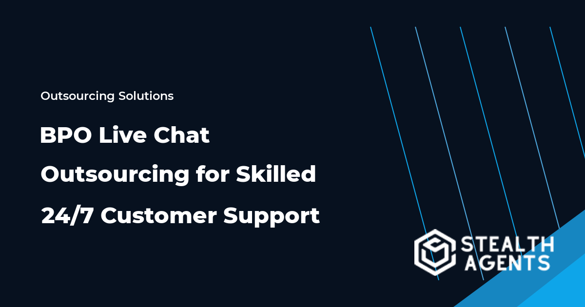 BPO Live Chat Outsourcing for Skilled 24/7 Customer Support