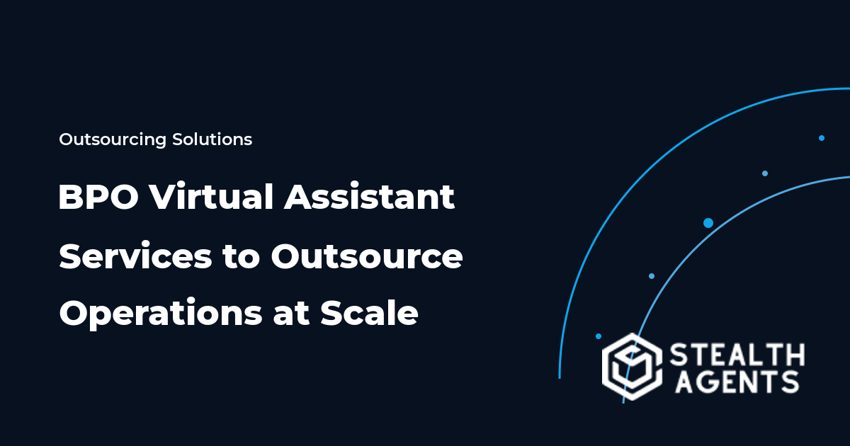 BPO Virtual Assistant Services to Outsource Operations at Scale