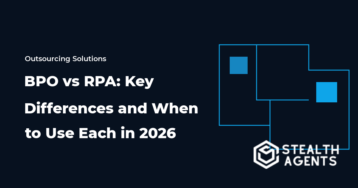 BPO vs RPA: Key Differences and When to Use Each in 2026
