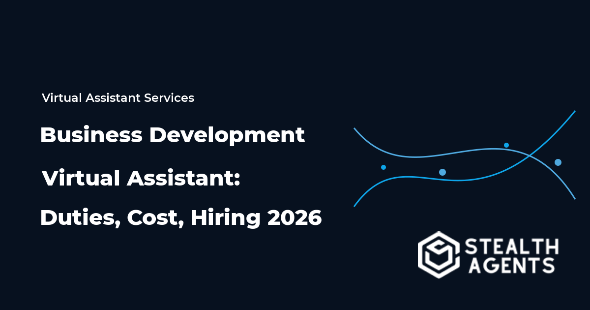 Business Development Virtual Assistant: Duties, Cost, Hiring 2026