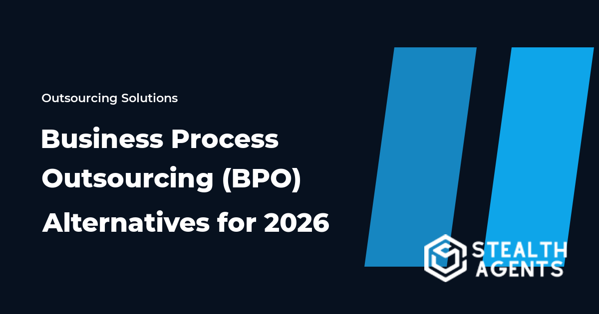 Business Process Outsourcing (BPO) Alternatives for 2026